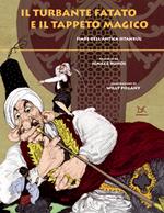 Il turbante fatato e il tappeto magico. Fiabe dell'antica Istanbul