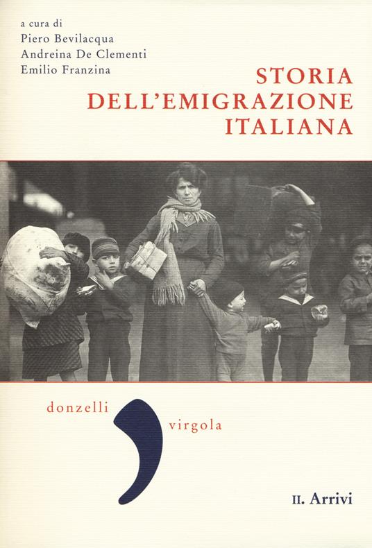 Storia dell'emigrazione italiana. Vol. 2: Arrivi - copertina