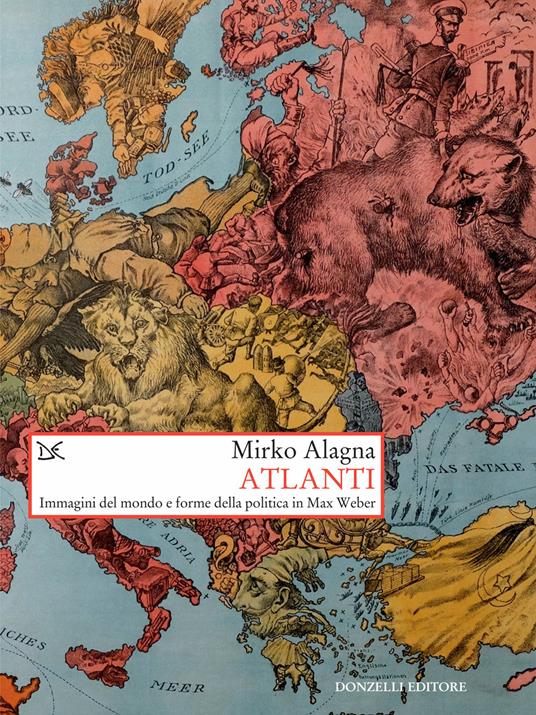 Atlanti. Immagini del mondo e forme della politica in Max Weber - Mirko Alagna - ebook