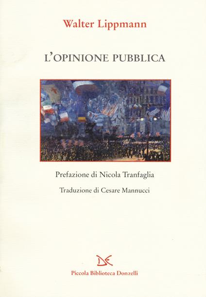 L' opinione pubblica. Nuova ediz. - Walter Lippmann - copertina