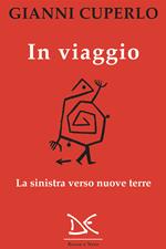 In viaggio. La sinistra verso nuove terre