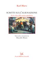 Scritti sull'alienazione. Per la critica della società capitalistica