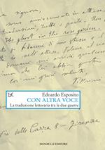 Con altra voce. La traduzione letteraria tra le due guerre