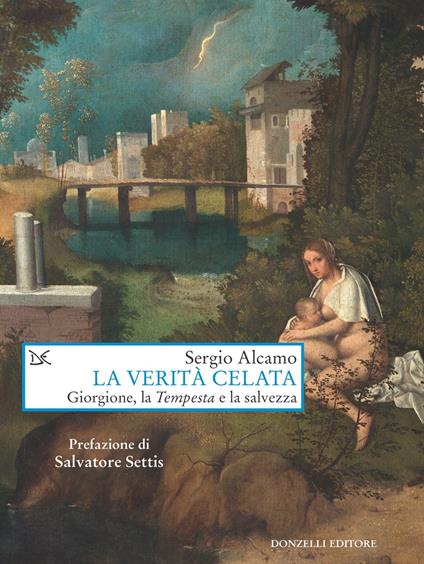 La verità celata. Giorgione, la «Tempesta» e la salvezza - Sergio Alcamo - ebook