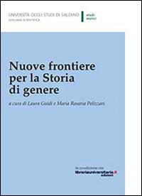 Nuove frontiere per la storia di genere. Ediz. italiana e inglese - copertina