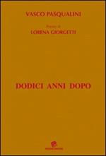 Dodici anni dopo. Poesie di Lorena Giorgetti