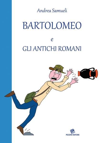 Bartolomeo e gli antichi romani - Andrea Samueli - copertina