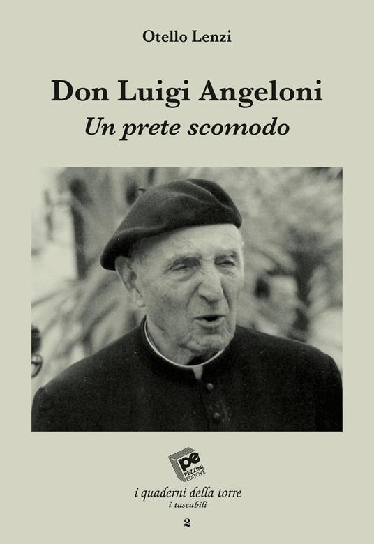Don Luigi Angeloni. Un prete scomodo - Otello Lenzi - copertina
