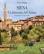 Siena. Un itinerario dell'anima