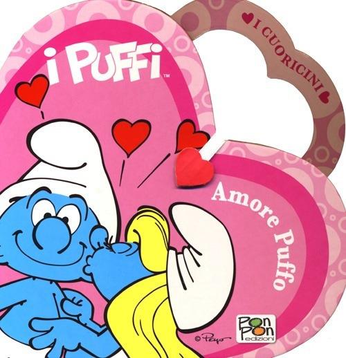 Amore puffo. I puffi. Ediz. illustrata - Marilla Pascale - Peyo - - Libro -  Pon Pon Edizioni - | IBS