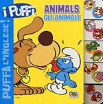 Animals-Gli animali. Puffa l'inglese. I Puffi. Ediz. bilingue