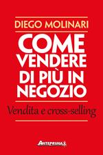 Come vendere di più in negozio. Vendita e cross-selling