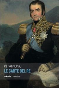 Le carte del re - Pietro Picciau - copertina