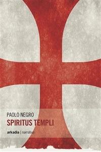 Spiritus templi - Paolo Negro - ebook