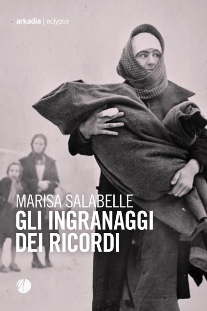 Gli ingranaggi dei ricordi - Marisa Salabelle - copertina