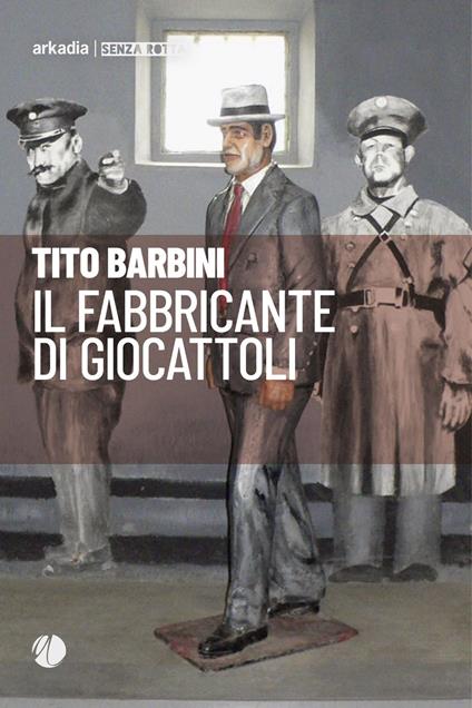 Il fabbricante di giocattoli - Tito Barbini - copertina