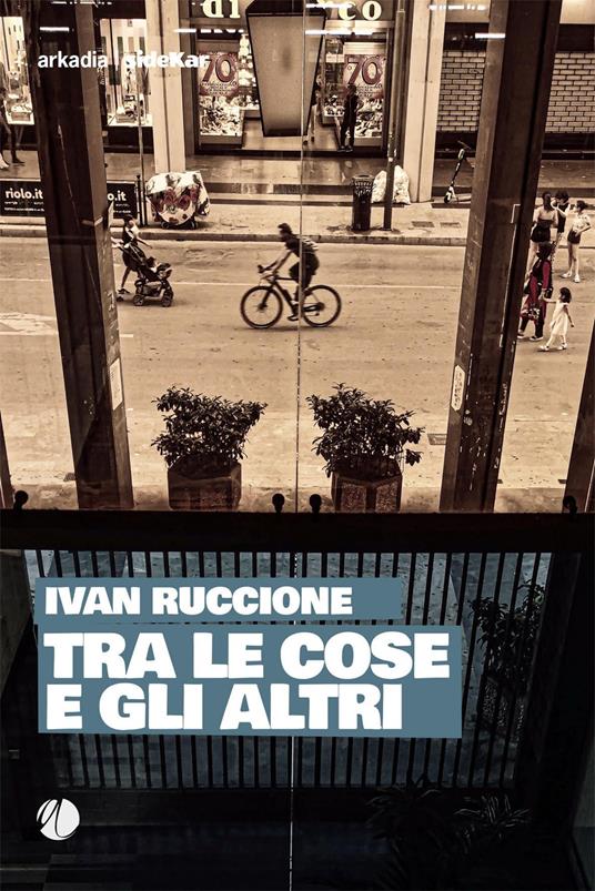 Tra le cose e gli altri - Ivan Ruccione - copertina