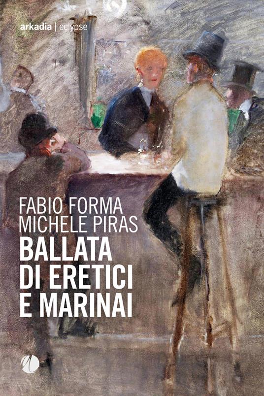 Ballata di eretici e marinai - Fabio Forma,Michele Piras - copertina