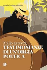 Testimonianze di un'orgia poetica