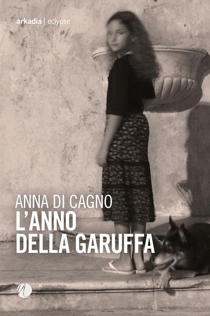 L'anno della garuffa - Anna Di Cagno - copertina