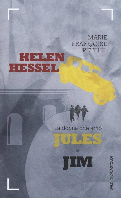 Helen Hessel, la donna che amò Jules e Jim - Marie-Françoise Peteuil - copertina