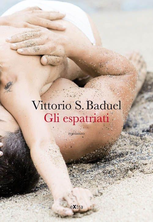 Gli espatriati - Vittorio S. Baduel - copertina
