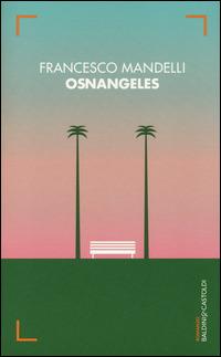 Osnangeles - Francesco Mandelli - copertina