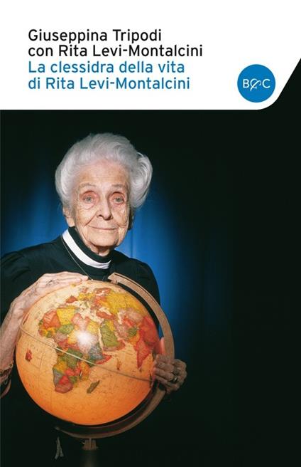 La clessidra della vita di Rita Levi-Montalcini - Giuseppina Tripodi,Rita Levi-Montalcini - copertina