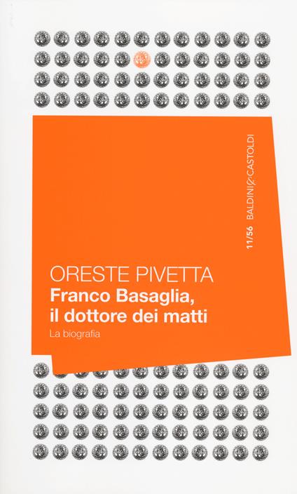 Franco Basaglia, il dottore dei matti. La biografia - Oreste Pivetta - copertina
