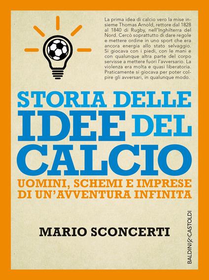 Storia delle idee del calcio. Uomini, schemi e imprese di un'avventura infinita - Mario Sconcerti - copertina