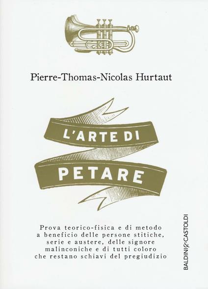 L' arte di petare - Pierre-Thomas-Nicolas Hurtaut - copertina