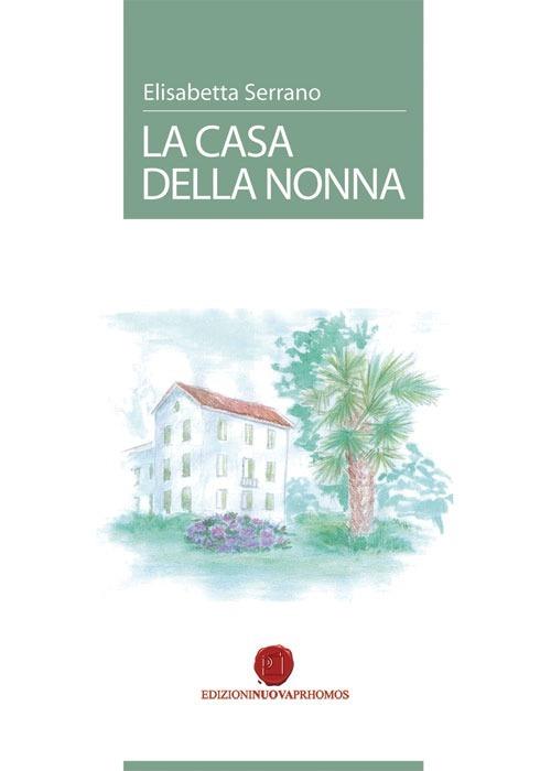 La casa della nonna - Elisabetta Serrano - copertina