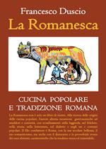 La romanesca. Cucina popolare e tradizione romana