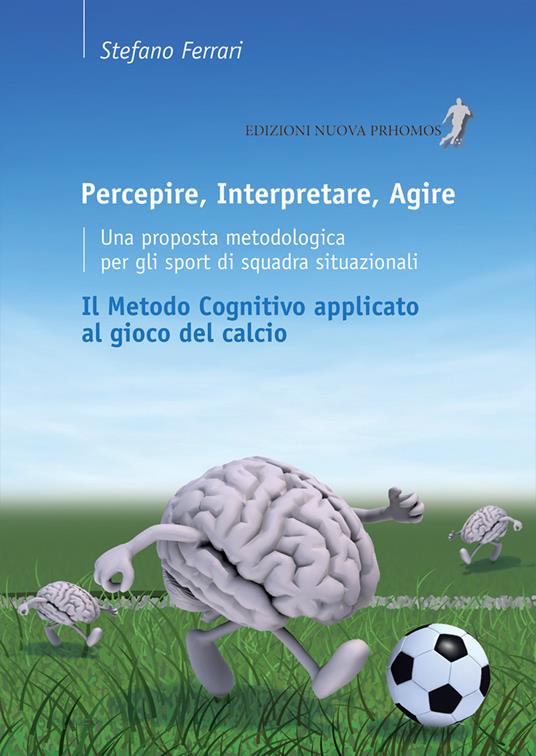 Percepire, interpretare, agire - Stefano Ferrari - copertina