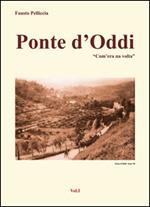 Ponte d'Oddi. «Com'era na volta». Vol. 1