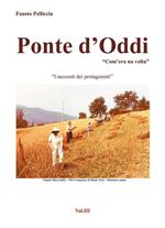 Ponte d'Oddi. «Com'era na volta». Vol. 3