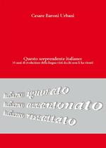 Questo sorprendente itanliano: 35 anni di evoluzione della lingua visti da chi non li ha vissuti