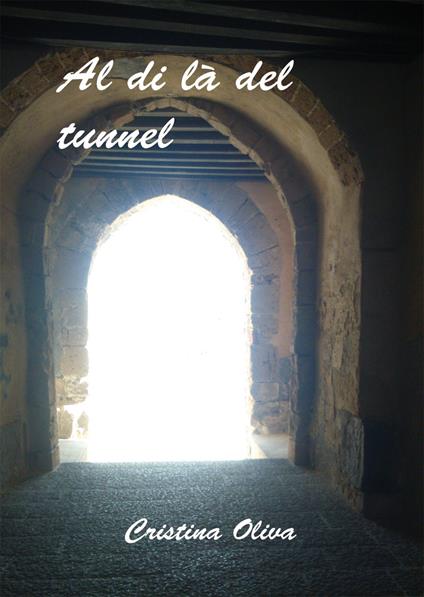 Al di là del tunnel - Cristina Oliva - copertina