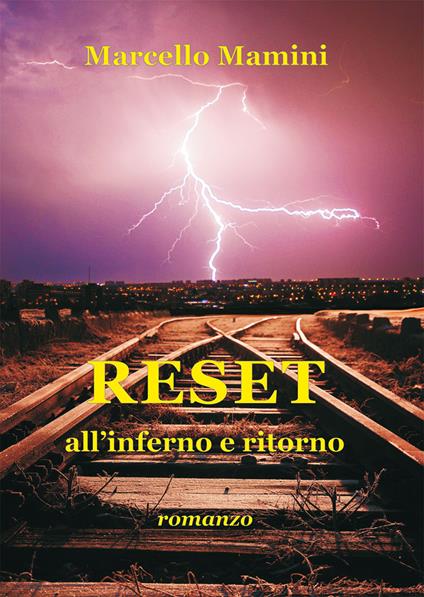 Reset. All'inferno e ritorno - Marcello Mamini - copertina