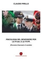 Psicologia del benessere per le FF.AA. e le FF.PP. Prevenire il burnout e il suicidio