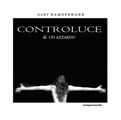 Controluce di un azzardo - Gaby Ramsperger - copertina