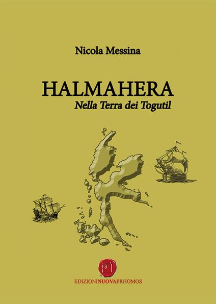 Halmahera. Nella terra dei Togutil - Nicola Messina - copertina