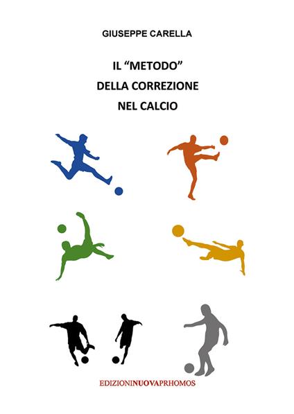 Il «metodo» della correzione nel calcio - Giuseppe Carella - copertina