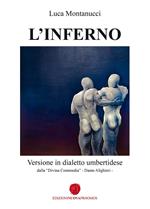 L' Inferno. Versione in dialetto umbertidese dalla «Divina Commedia» di Dante Alighieri