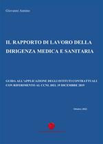 Il rapporto di lavoro della dirigenza medica e sanitaria. Guida all'applicazione degli istituti contrattuali con riferimento al CCNL del 19 dicembre 2019