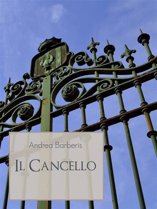 Il Cancello - Andrea Barberis - ebook