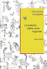 La ballata delle rane ingorde