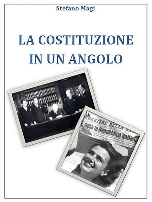 La Costituzione in un angolo - Stefano Magi - ebook