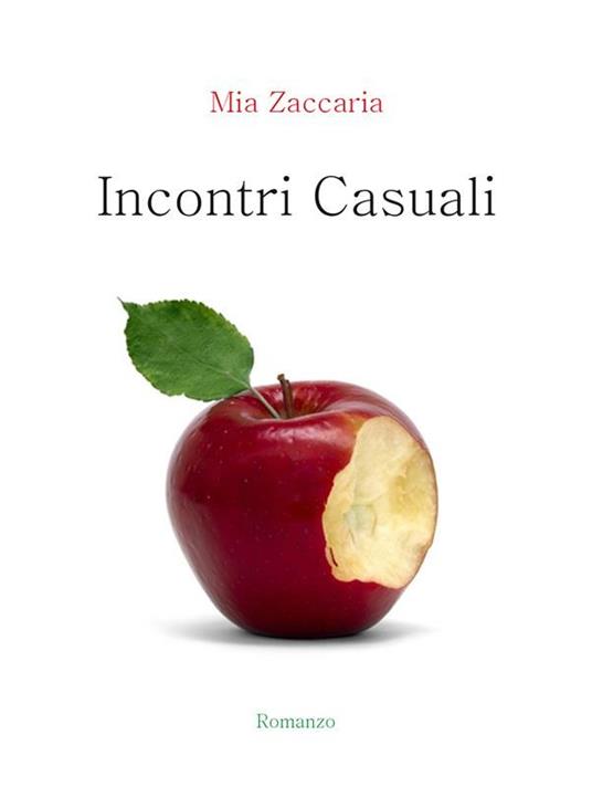 Incontri casuali - Zaccaria, Mia - Ebook - EPUB2 con Adobe DRM