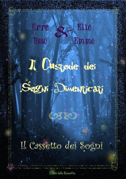 Il custode dei sogni dimenticati - Lorenzo Martinelli,Rosella Schiralli - ebook